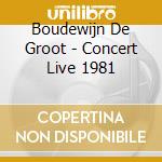 Boudewijn De Groot - Concert Live 1981 cd
