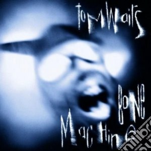 Tom Waits - Bone Machine cd musicale di Tom Waits