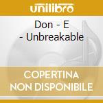 Don - E - Unbreakable cd