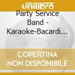 Party Service Band - Karaoke-Bacardi Feeling cd