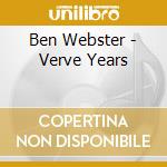 Ben Webster - Verve Years cd musicale di WEBSTER BEN