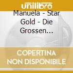 Manuela - Star Gold - Die Grossen Erfolge cd