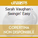 Sarah Vaughan - Swingin' Easy cd musicale di Sarah Vaughan