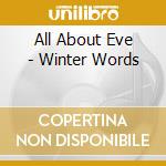 All About Eve - Winter Words cd musicale di ALL ABOUT EVE