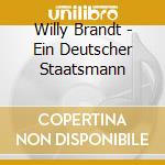 Willy Brandt - Ein Deutscher Staatsmann cd