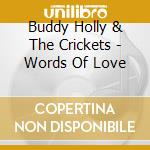 Buddy Holly & The Crickets - Words Of Love cd