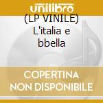 (LP VINILE) L'italia e bbella cd