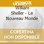 William Sheller - Le Nouveau Monde cd