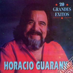 Horacio Guarany - 20 Grandes Exitos cd musicale di Horacio Guarany