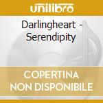 Darlingheart - Serendipity cd