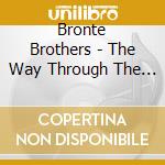 Bronte Brothers - The Way Through The Woods cd