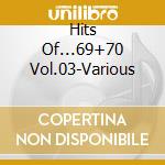 Hits Of...69+70 Vol.03-Various cd