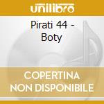 Pirati 44 - Boty cd