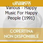 Various - Happy Music For Happy People (1991) cd