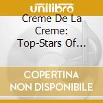 Creme De La Creme: Top-Stars Of Today - Die Manner (1993) cd musicale di Various