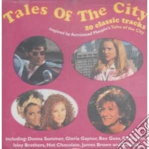 Tales Of The City - 20 Classic Tracks cd musicale di Tales Of The City