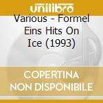 Various - Formel Eins Hits On Ice (1993) cd