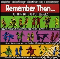 Remember Then: 30 Original Doo-Wop Classics / Various cd
