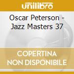 Oscar Peterson - Jazz Masters 37 cd