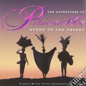 Adventures Of Priscilla Queen Of The Desert (The) / O.S.T. cd musicale di O.S.T.