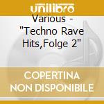 Various - "Techno Rave Hits,Folge 2" cd