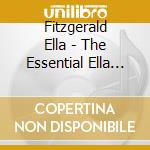 Fitzgerald Ella - The Essential Ella Fitzger cd musicale di Fitzgerald Ella