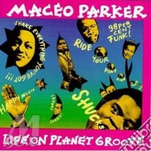 Life of planet groove cd musicale di Maceo Parker