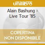 Alain Bashung - Live Tour '85 cd