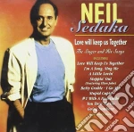 Neil Sedaka - Love Will Keep Us Together cd