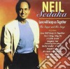 Neil Sedaka - Love Will Keep Us Together cd