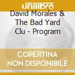 David Morales & The Bad Yard Clu - Program cd