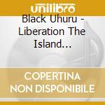 Black Uhuru - Liberation The Island Anthology (2 Cd) cd