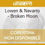 Lowen & Navarro - Broken Moon cd