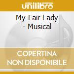 My Fair Lady - Musical