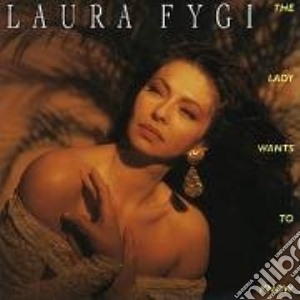 Laura Fygi - The Lady Wants To Know cd musicale di Laura Fygi