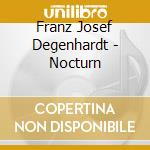 Franz Josef Degenhardt - Nocturn cd musicale di Degenhardt, Franz Josef