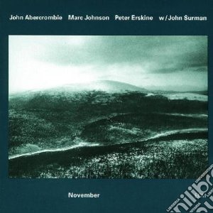 John Abercrombie - November cd musicale di ABERCROMBIE/JOHNSON/ERSKINE/SU
