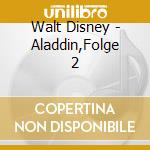 Walt Disney - Aladdin,Folge 2 cd