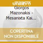 Giorgos Mazonakis - Mesanixta Kai Kati cd