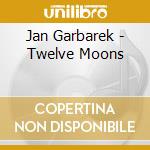 Jan Garbarek - Twelve Moons cd musicale di Jan Garbarek