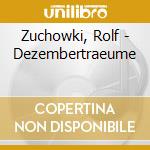 Zuchowki, Rolf - Dezembertraeume cd