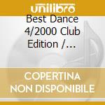 Best Dance 4/2000 Club Edition / Various cd