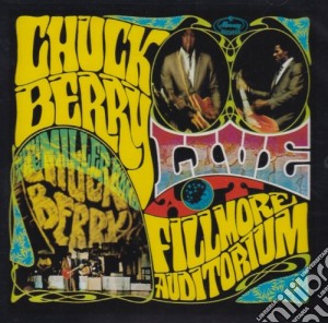 Chuck Berry - Live At The Fillmore Auditorium cd musicale di Chuck Berry