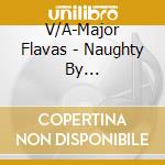 V/A-Major Flavas - Naughty By Nature,Salt-N-Pepa,Ill Al Skratch,Kurtis Blow... cd musicale di V/A