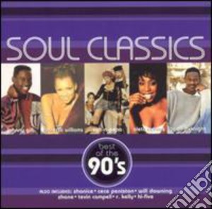 Soul Classics: 90'S / Various cd musicale di Soul Classics: 90'S