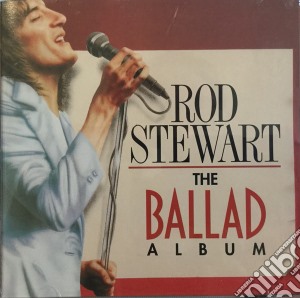 Rod Stewart - Ballad Album cd musicale di Rod Stewart