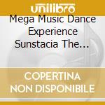 Mega Music Dance Experience Sunstacia The Energy Of The Sun cd