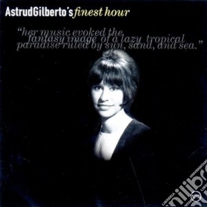 Astrud Gilberto - Finest Hour cd musicale di Astrud Gilberto