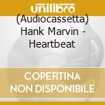 (Audiocassetta) Hank Marvin - Heartbeat cd
