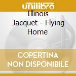 Illinois Jacquet - Flying Home cd